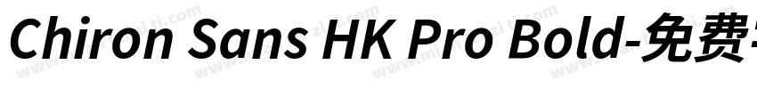Chiron Sans HK Pro Bold字体转换